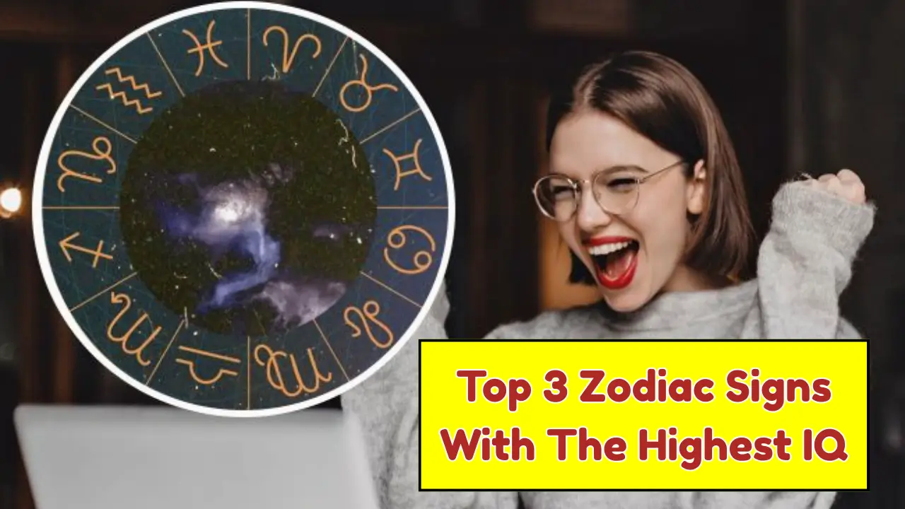 Zodiac Signs With Highest IQ